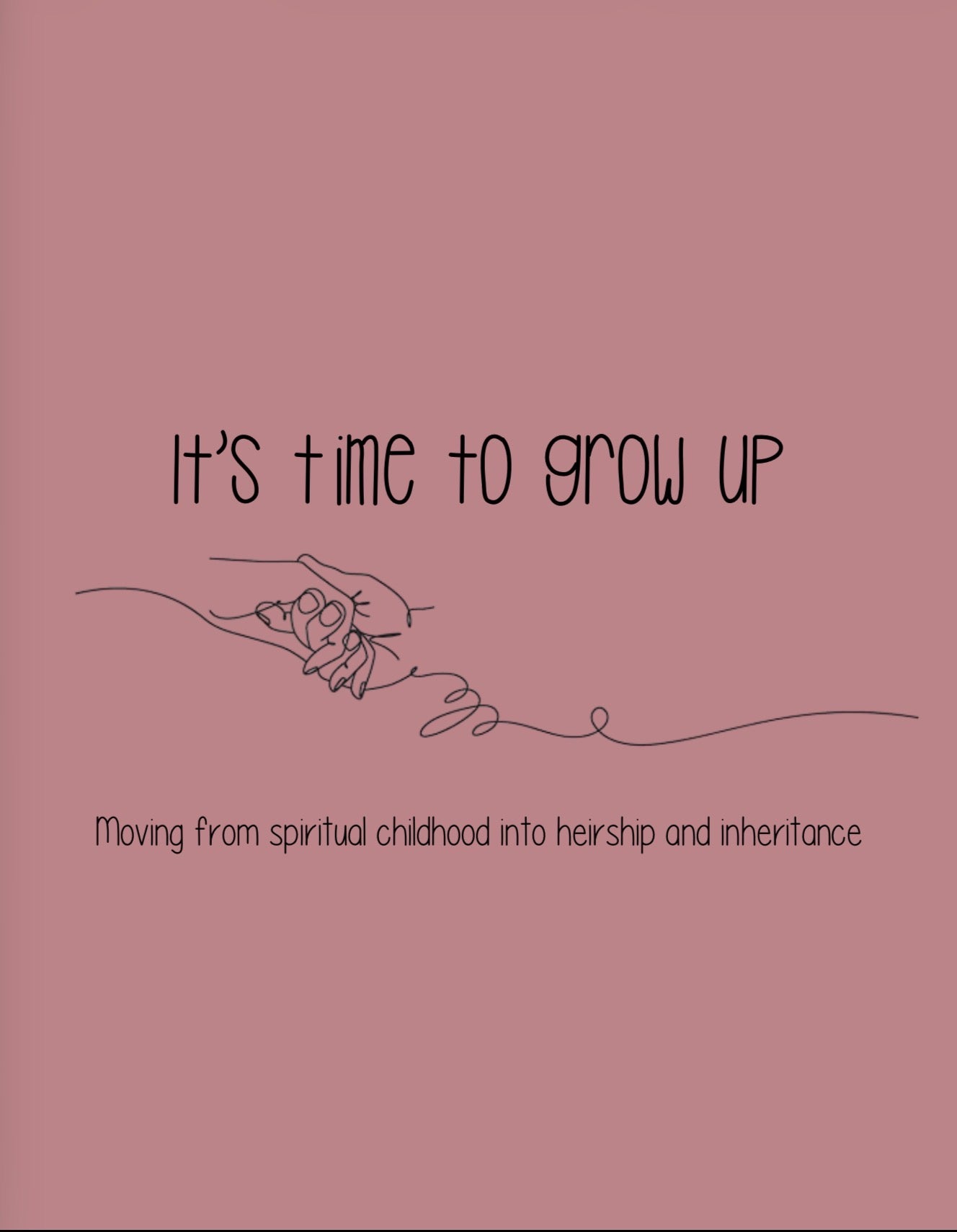 It’s Time to Grow Up Milk to Meat Bible Study/Workbook
